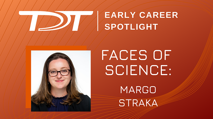 TDT Early Career Spotlight - Faces of Science - Margo Straka (with picture, over orange background)